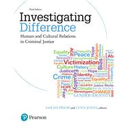Investigating Difference  Human and Cultural Relations in Criminal Justice by Miller, Justine Fitzgerald; Prior, Sarah; Jones, Lynn, 9780133012309