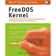 FreeDOS Kernel: An MS-DOS Emulator for Platform Independence & Embedded System Development by Villani,Pat, 9781138412309
