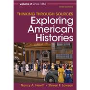 Thinking Through Sources for Exploring American Histories Volume 2 by Hewitt, Nancy A.; Lawson, Steven F., 9781319132309
