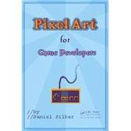 Pixel Art for Game Developers by Silber; Daniel, 9781482252309