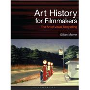 Art History for Filmmakers by McIver, Gillian, 9781501362309