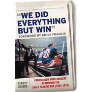 We Did Everything but Win by Grimm, George; Francis, Emile, 9781510722309