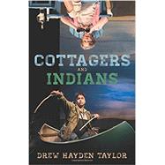 Cottagers and Indians by Taylor, Drew Hayden; Simpson, Leanne Betasmosake (AFT), 9781772012309