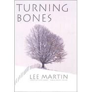 Turning Bones by Martin, Lee, 9780803232310