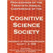 Proceedings of the Twentieth Annual Conference of the Cognitive Science Society by Gernsbacher; Morton Ann, 9780805832310