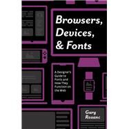 Browsers, Devices, and Fonts by Rozanc, Gary, 9781138612310