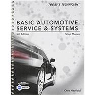 Shop Manual for Hadfield's Today's Technician: Basic Automotive Service and Systems, 5th by Hadfield, Chris, 9781285442310