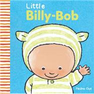 Little Billy-Bob by Oud, Pauline, 9781605372310