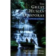 The Great Human Diasporas The History Of Diversity And Evolution by Parker, Lynn; Cavalli Sforza, Luigi Luca, 9780201442311