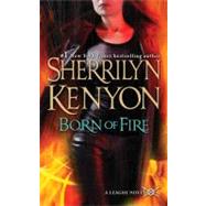 Born of Fire by Kenyon, Sherrilyn, 9780312942311