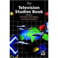 The Television Studies Book by Geraghty, Christine; Lusted, David, 9780340662311