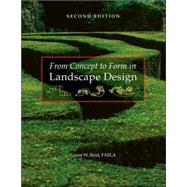From Concept to Form in Landscape Design by Reid, Grant W., 9780470112311