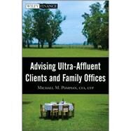 Advising Ultra-affluent Clients and Family Offices by Pompian, Michael M., 9780470282311