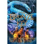 The Bronze Key (Magisterium #3) by Black, Holly; Clare, Cassandra, 9780545522311