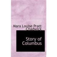 Story of Columbus by Louise Pratt -Chadwick, Mara, 9780559242311