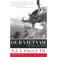 Our Vietnam The War 1954-1975 by Langguth, A. J., 9780743212311