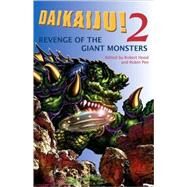 Daikaiju! 2: Revenge of the Giant Monsters by Hood, Robert; Pen, Robin, 9780809572311