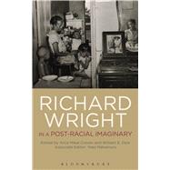 Richard Wright in a Post-Racial Imaginary by Dow, William; Craven, Alice; Nakamura, Yoko, 9781623562311