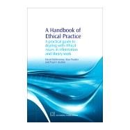 A Handbook of Ethical Practice: A Practical Guide to Dealing With Ethical Issues in Information and Library Work by Mcmenemy, David; Poulter, Alan; Burton, Paul F., 9781843342311