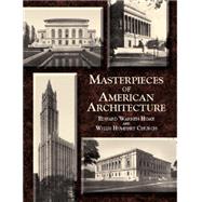 Masterpieces of American Architecture by Hoak, Edward Warren; Church, Willis Humphrey, 9780486422312