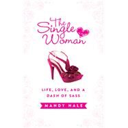 The Single Woman by Hale, Mandy, 9781400322312