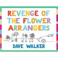 Revenge of the Flower Arrangers by Walker, Dave, 9781786222312
