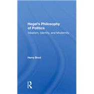 Hegel's Philosophy Of Politics by Brod, Harry, 9780367162313