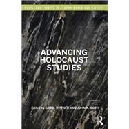 Advancing Holocaust Studies by Rittner, Carol; Roth, John K., 9780367472313