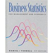 Business Statistics for Management and Economics by Daniel, Wayne W.; Terrell, James, 9780395712313
