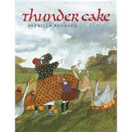 Thunder Cake by Polacco, Patricia, 9780399222313