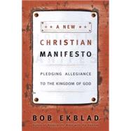 A New Christian Manifesto by Ekblad, Bob, 9780664232313