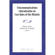 Telecommunications Liberation on Two Sides of the Atlantic by Cave, Martin, 9780815702313