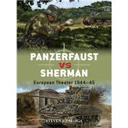 Panzerfaust vs. Sherman by Zaloga, Steven J.; Shumate, Johnny; Gilliland, Alan, 9781472832313