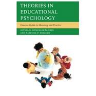 Theories in Educational Psychology by Gonzalez-dehass, Alyssa R.; Willems, Patricia P., 9781475802313