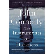 The Instruments of Darkness A Thriller by Connolly, John, 9781668022313