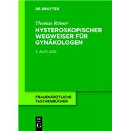Hysteroskopischer Wegweiser Fur Gynakologen by Romer, Thomas, 9783110282313