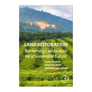 Land Restoration by Chabay; Frick; Helgeson, 9780128012314