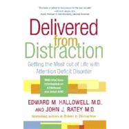 Delivered from Distraction by HALLOWELL, EDWARD M. MDRATEY, JOHN J. MD, 9780345442314
