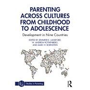 Parenting Across Cultures from Childhood to Adolescence by Jennifer E. Lansford, 9780367462314