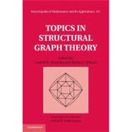 Topics in Structural Graph Theory by Edited by Lowell W. Beineke , Robin J. Wilson , Edited in consultation with Ortrud R. Oellermann, 9780521802314