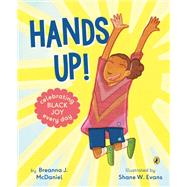 Hands Up! by Mcdaniel, Breanna J.; Evans, Shane W., 9780525552314