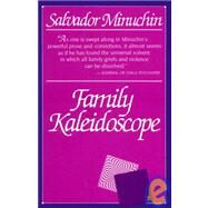 Family Kaleidoscope by Minuchin, Salvador, 9780674292314
