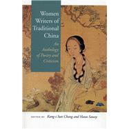 Women Writers of Traditional China by Chang, Kang-I Sun, 9780804732314