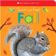 Touch and Feel Fall: Scholastic Early Learners (Touch and Feel) by Unknown, 9781338272314