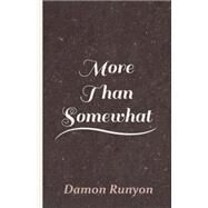 More Than Somewhat by Runyon, Damon, 9781409792314