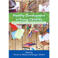 Healthy Development in Young Children by Alfonso, Vincent C; DuPaul, George, 9781433832314