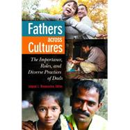 Fathers Across Cultures by Roopnarine, Jaipaul L.; Tamis-Lemonda, Catherine S., 9781440832314