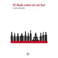 El Buda entra en un bar by Rinzler, Lodro, 9788499882314