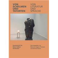 Von Schelmen und Tatorten Von Literatur und Sprache: Festschrift f?r Hans-Volker Gretschel by Zappen-Thomson, Marianne; Tesmer, Gertrud, 9789991642314
