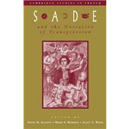 Sade and the Narrative of Transgression by Edited by David B. Allison , Mark S. Roberts , Allen S. Weiss, 9780521032315